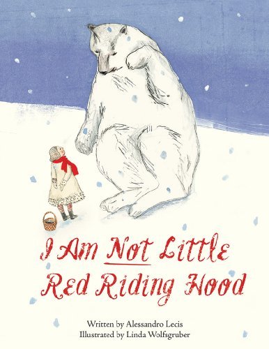Alessandro Lecis/I Am Not Little Red Riding Hood